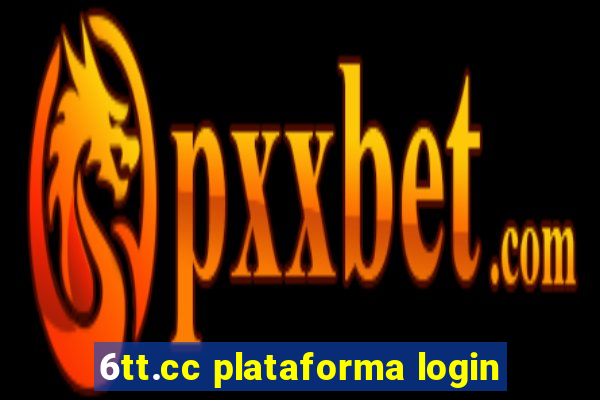 6tt.cc plataforma login